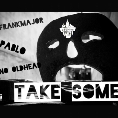 Take Some x Pablo Ft. BenFrankMajor & Casino OldHead