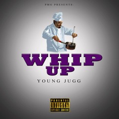 Young Jugg - Whip Up (HQ)