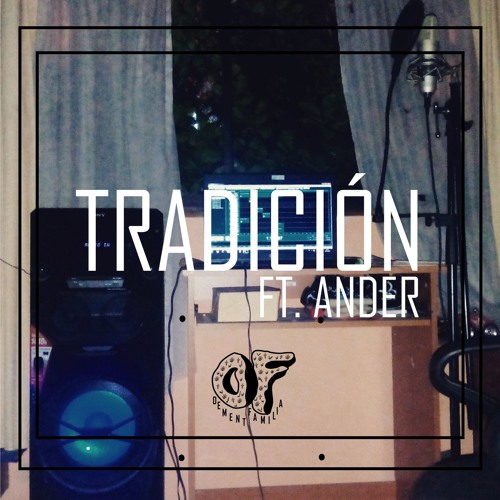 DEMENT FAM X ANDER - TRADICIÓN Prod.C - REC