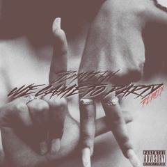 We Came To Party Remix (Prod.Kamoshuun)