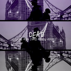 DEAD (feat. Shaq) [Prod. by Andrew Reveals]