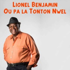 Ou Pa La Tonton Nwel - Lionel Benjamin 2015