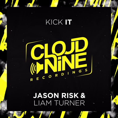 JASON RISK & LIAM TURNER - KICK IT [OUT NOW]