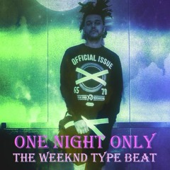 Buy Rap Beats - "One Night Only" | The Weeknd Type Beat | www.smpmusicproductions.com