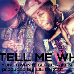 TELL ME WHY ft GLAZE RUFFIN