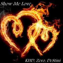 Show Me Love (Feat. DeStini)