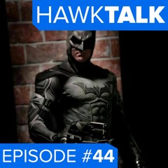 Kevin Porter talks Batman, Heroes, & Bat in the Sun! | HawkTalk Ep. 44