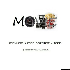 Mayhem x MadScientist x Tone ( Movie)