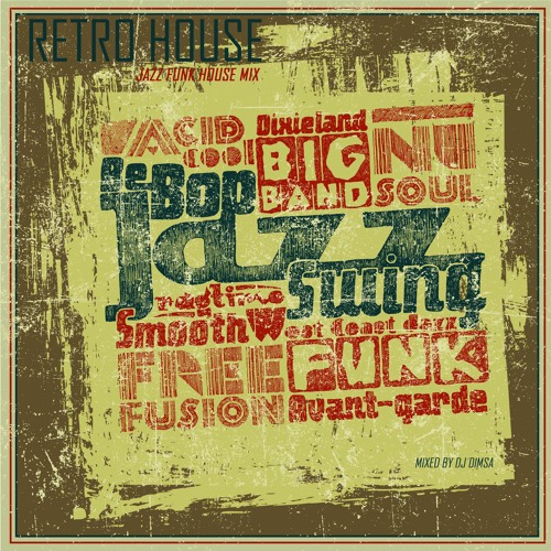 Retro House Jazz Funk House Mix by DJ Dimsa Free Listening on