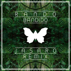 Rando - Bandido (Jasaro Remix)[Free Download]