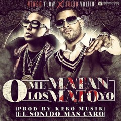 Ñengo Flow ft Julio Voltio - O me matan o los mato