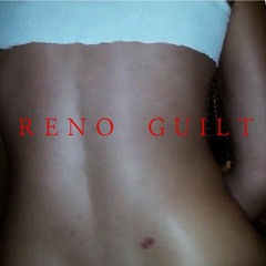 R E N O GUILT