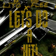 Lito Ft Flee Bucks - Lets Do A Hit