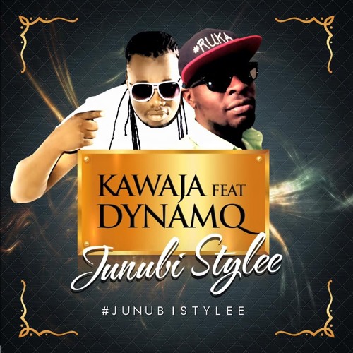 Kawaja Ft Dynamq - Junubi Stylee [Corner Stone Music]