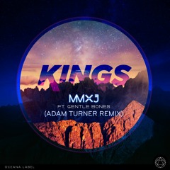 Kings (ft. Gentle Bones) (Adam Turner Radio Edit)