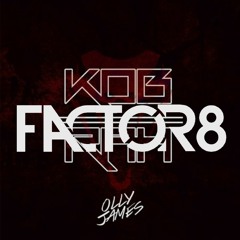 Olly James - Kobrah(Factor 8 Bootleg)