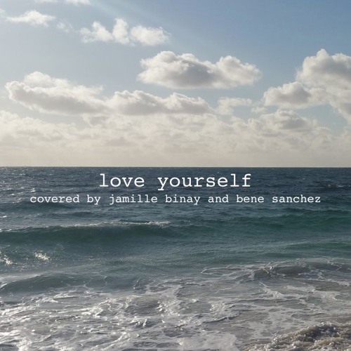Love Yourself by Justin Bieber // Covered by Jamille Binay and Bene Sanchez