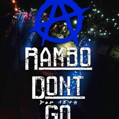 Rambo Don't Go (Pro. PittThaKidd)