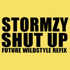 Shut Up (Future Wildstyle Refix) FREE DOWNLOAD