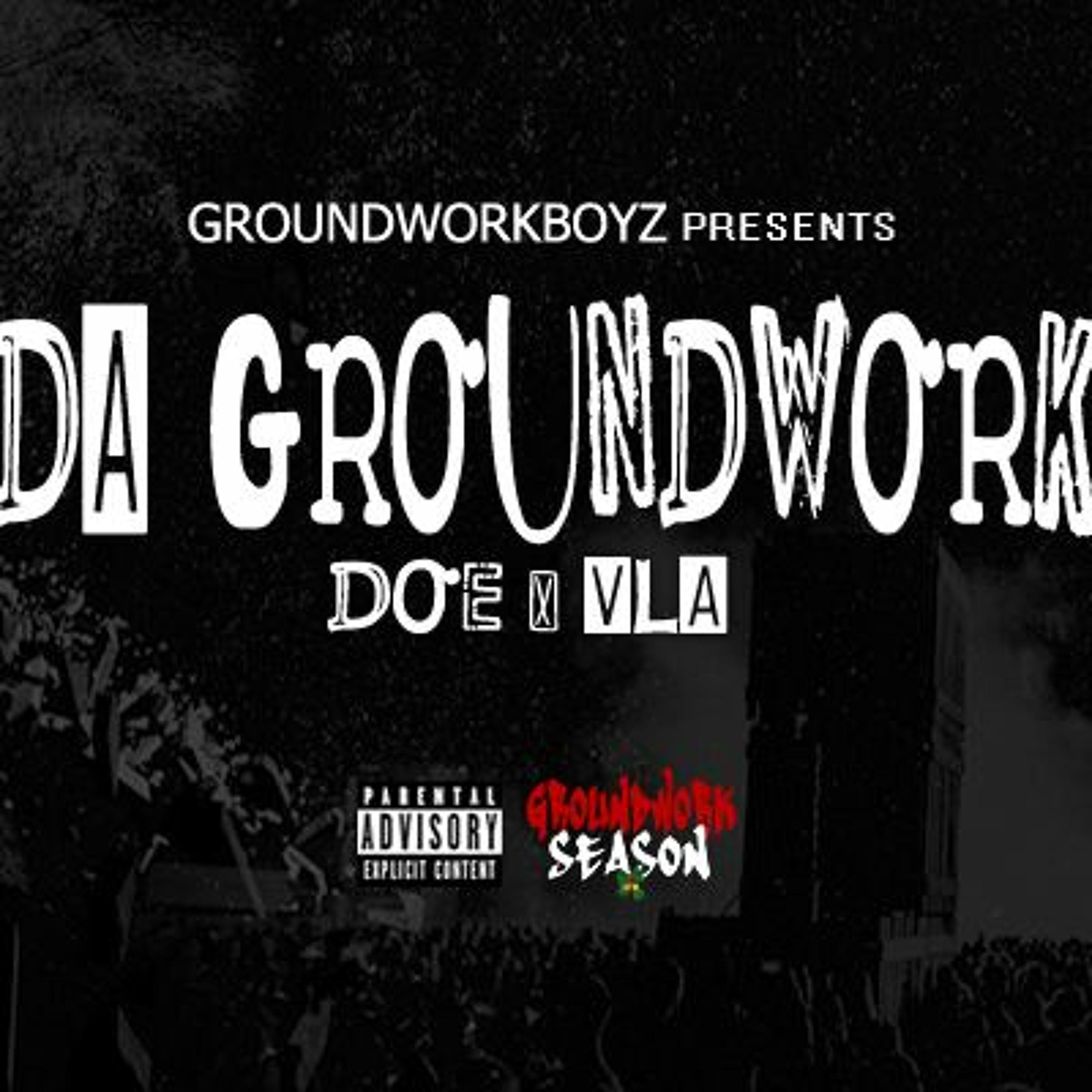 GroundWork Doe x Vla Da Vyber - Da GroundWork PROD. BY DONNY episode artwork