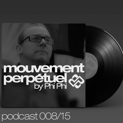 Mouvement Perpétuel podcast 008 (pure .fm radio show)