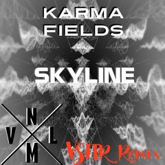 Karma Fields - Skyline [ NVLM & VSITR Remix ]