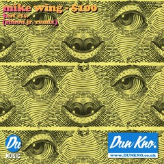 MIKE WING - $100 Remix (feat ets)