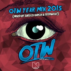 OTW Year Mix 2015 (Mixed By Shelco Garcia & Teenwolf)