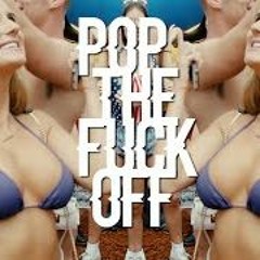 Wes Walker - Pop The Fuck Off