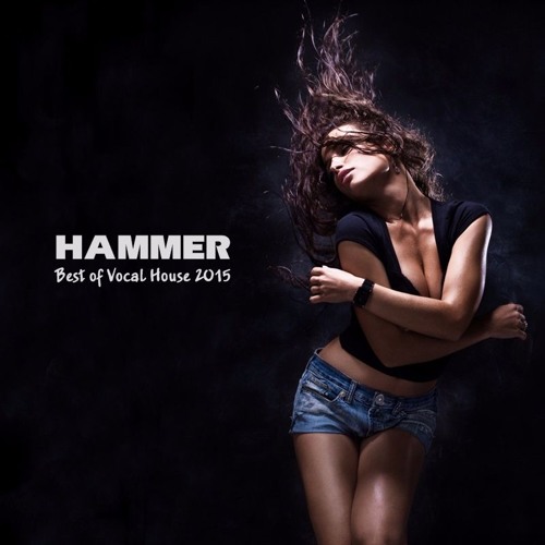 Hammer - Best of Vocal House 2015