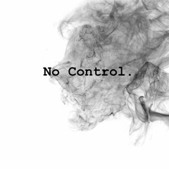 No  Control - Philly Regs Prod.  By  P.Swazy