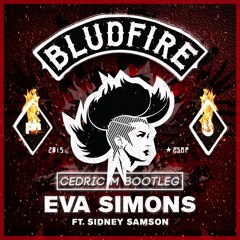 Eva Simons - Bludfire(ft. Sidney Samson) (Cedric M Bootleg)[DL Link = Buy /Description]