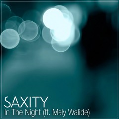 The Weeknd - In The Night (SAXITY ft. Mely Walide) [Remix/Cover]