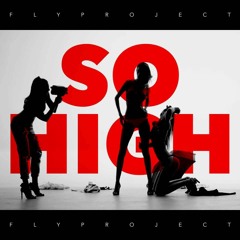 Fly Project - So High (Exended Club Remix)