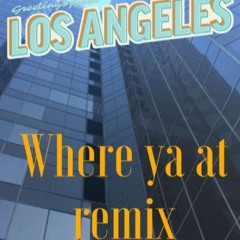 WHERE YA AT REMIX FT. Authentic