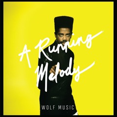 A Running Melody 001 - WOLF Music Part 1 (Stu)