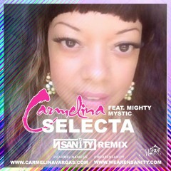 Carmelina Feat Mighty Mystic - Selecta NSANITY REMIX