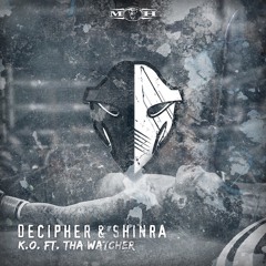 Decipher & Shinra Feat. MC Tha Watcher - K.O. (Official Preview) - [MOHDIGI120]
