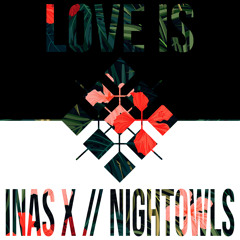 Inas X - Love Is (NIGHTOWLS Remix)