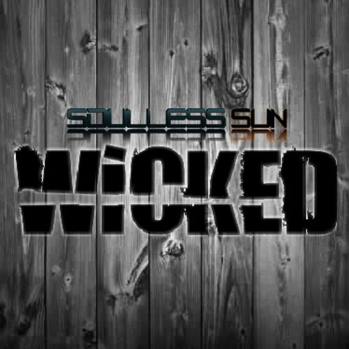 Soulless Sun - Wicked (Original Mix)[Free Download]