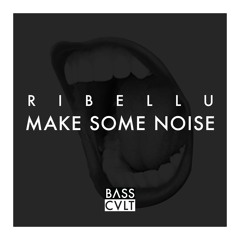 [BC012] RIBELLU - Make Some Noise