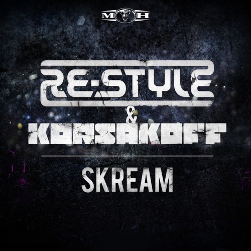 Re-Style & Korsakoff - Skream (Official Preview) - [MOHDIGI119]