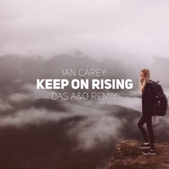 Ian Carey - Keep On Rising (Das A&O Remix) // Free Download