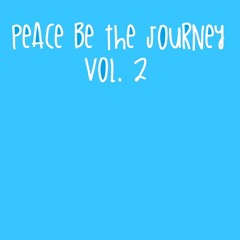 Peace be the Journey Vol 2.