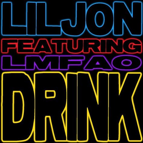 Lil Jon (feat LMFAO) - Drink (Divinity Bootleg)