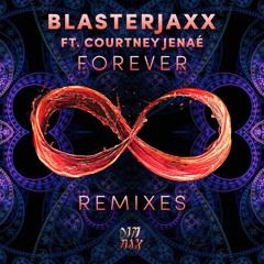 Blasterjaxx feat. Courtney Jenae - Forever (Max Moore Remix)