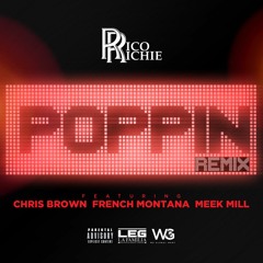 Rico Richie - Poppin'(Remix)(feat. Chris Brown, French Montana & Meek Mill)