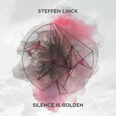 Steffen Linck - Silence Is Golden (Florian Paetzold Mix)