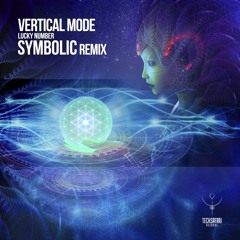 VERTICAL MODE - LUCKY NUMBER - SYMBOLIC REMIX (OUT NOW!)