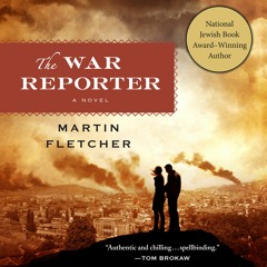 The War Reporter by Martin Fletcher, audiobook excerpt
